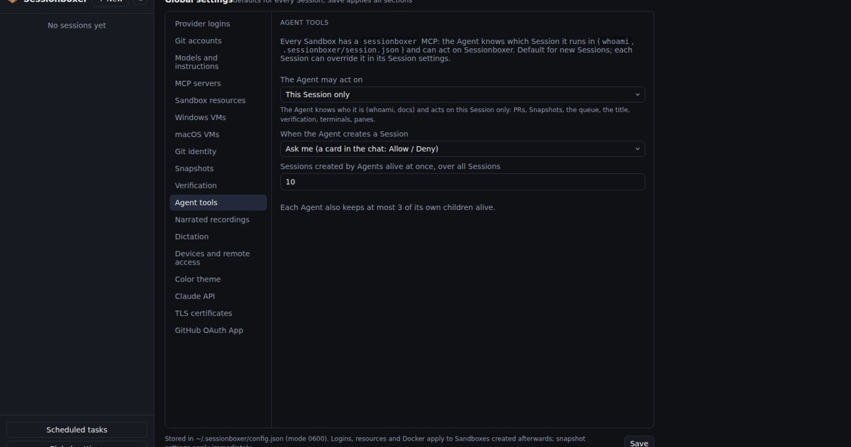 Sessionboxer's Global settings on the Agent tools page: The Agent may act on This Session only, When the Agent creates a Session Ask me, and a cap of 10 agent-created Sessions alive at once